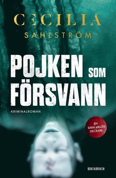 Cover for Cecilia Sahlström · Sara Vallén: Pojken som försvann (Paperback Book) (2020)