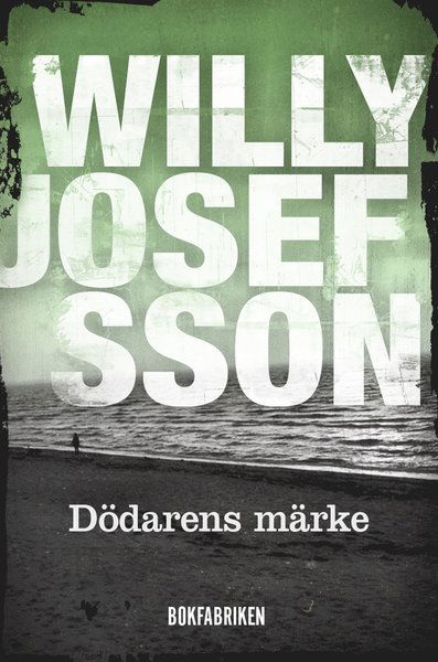 Cover for Willy Josefsson · Dödarens märke (ePUB) (2014)