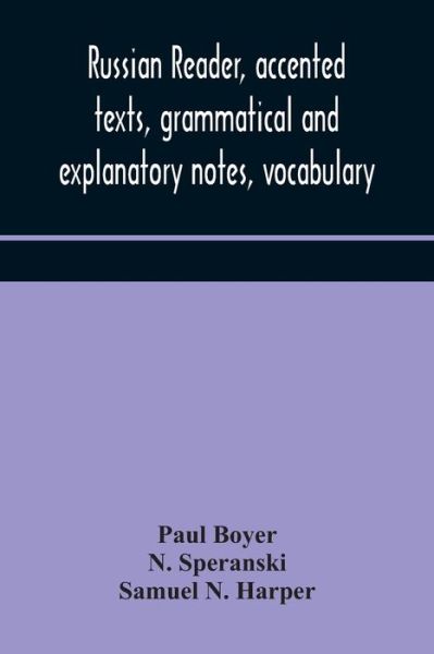 Russian reader, accented texts, grammatical and explanatory notes, vocabulary - Paul Boyer - Books - Alpha Edition - 9789354174155 - October 5, 2020