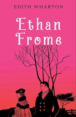 Cover for Edith Wharton · Ethan Frome (Paperback Book) (2022)