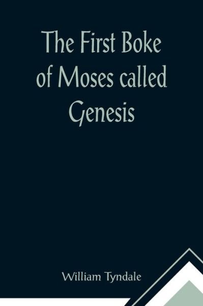 Cover for William Tyndale · The First Boke of Moses called Genesis (Taschenbuch) (2021)