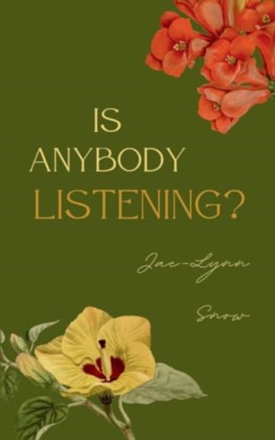 Cover for Jae-Lynn Snow · Is Anybody Listening? (Paperback Book) (2024)