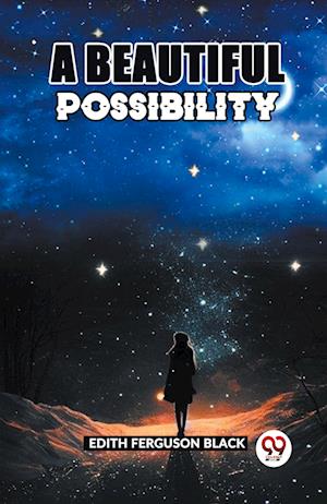 Cover for Edith Ferguson Black · A Beautiful Possibility (Paperback Book) (2024)