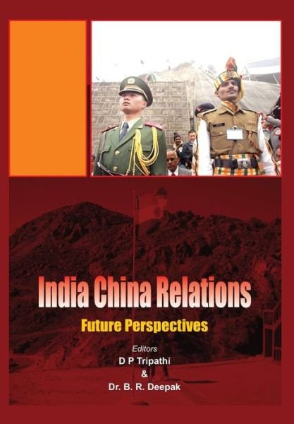 Cover for B. R. Deepak · India China Relations: Future Perspectives (Innbunden bok) (2012)