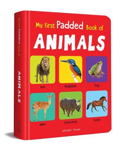Cover for Wonder House Books · My First Padded Book of Animals (Book) (2018)