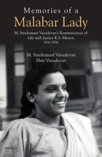 Cover for Sreekumari M. Vasudevan · Memories of a Malabar Lady: M. Sreekumari Vasudevan's Reminiscences of Life with Justice K.S. Menon 1926-1956 (Hardcover bog) (2023)