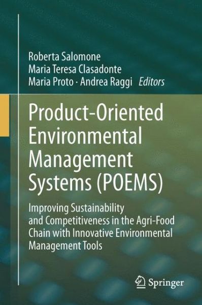 Roberta Salomone · Product-Oriented Environmental Management Systems (POEMS): Improving Sustainability and Competitiveness in the Agri-Food Chain with Innovative Environmental Management Tools (Gebundenes Buch) [2013 edition] (2013)