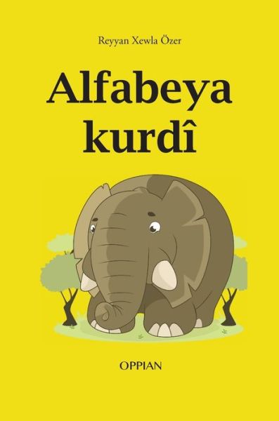 Cover for Reyyan Xewla OEzer · Alfabeya kurdi (Hardcover Book) (2020)