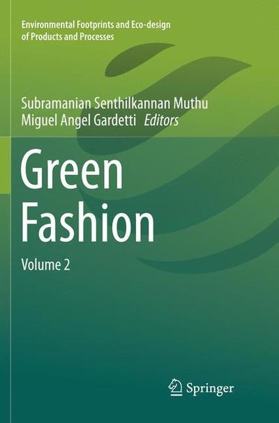 Green Fashion: Volume 2 - Environmental Footprints and Eco-design of Products and Processes -  - Książki - Springer Verlag, Singapore - 9789811091155 - 31 marca 2018