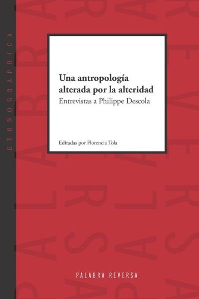 Cover for Philippe Descola · Una antropologia alterada por la alteridad (Taschenbuch) (2021)