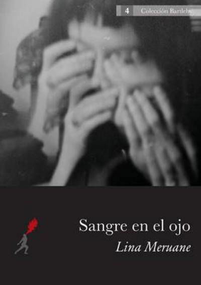 Sangre en el ojo - Lina Meruane - Boeken - Ediciones Lanzallamas - 9789968636155 - 30 augustus 2013