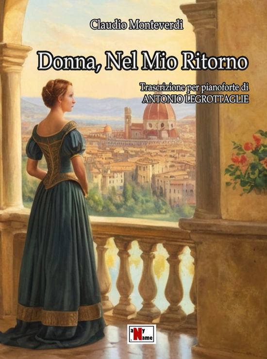 Donna, Nel Mio Ritorno. Trascrizione In Fa Maggiore Per Pianoforte. Partitura - Claudio Monteverdi - Books -  - 9790705080155 - 