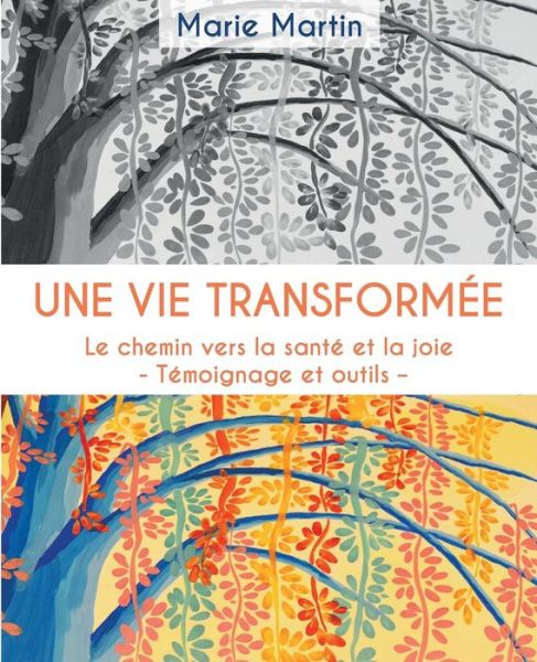 Cover for Marie Martin · Une Vie Transformee (Taschenbuch) (2017)