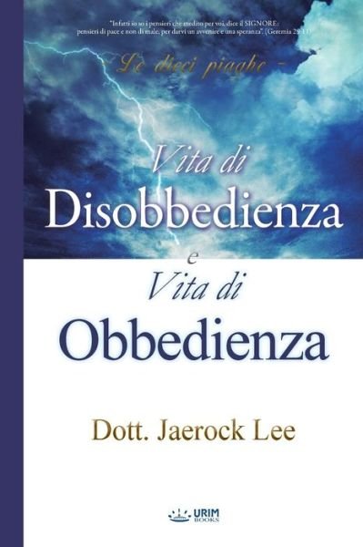 Cover for Lee Jaerock · Vita di Disobbedienza e Vita di Obbedienza (Paperback Book) (2020)