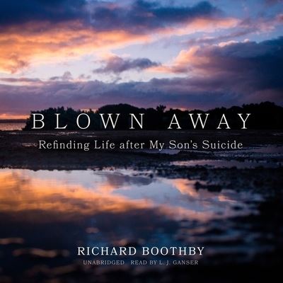 Blown Away - Richard Boothby - Music - Blackstone Publishing - 9798200884155 - September 13, 2022