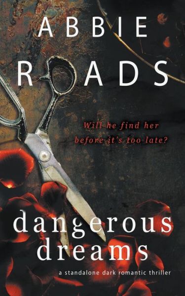 Cover for Abbie Roads · Dangerous Dreams (Paperback Book) (2023)