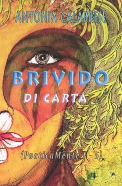 Cover for Antonia Calabrese · Brivido di carta (PoeticaMente - Vol. 1-5): Raccolta di poesie - Versodiverso (Paperback Book) (2022)