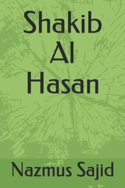 Shakib Al Hasan - Syga Thomas - Böcker - Independently Published - 9798451958155 - 7 augusti 2021