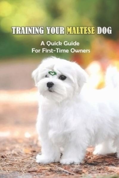 Cover for Rocco Butaud · Training Your Maltese Dog (Paperback Book) (2021)