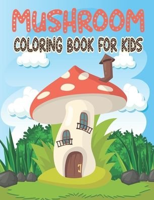 Cover for Rr Publications · Mushroom Coloring Book For Kids: Coloring Book filled with Mushroom designs (Paperback Book) (2021)