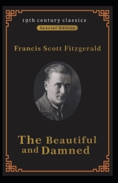 Cover for F Scott Fitzgerald · The Beautiful and Damned (19th century classics illustrated edition) (Paperback Book) (2021)