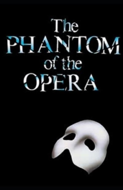 Cover for Gaston LeRoux · The Phantom of the Opera: (Paperback Book) [Illustrated edition] (2021)