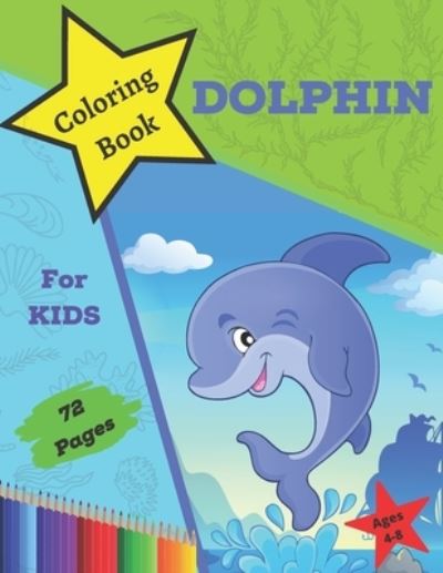 Cover for Lady Laura · Dolphin Coloring Book For Kids Ages 4-8 (Paperback Book) (2020)