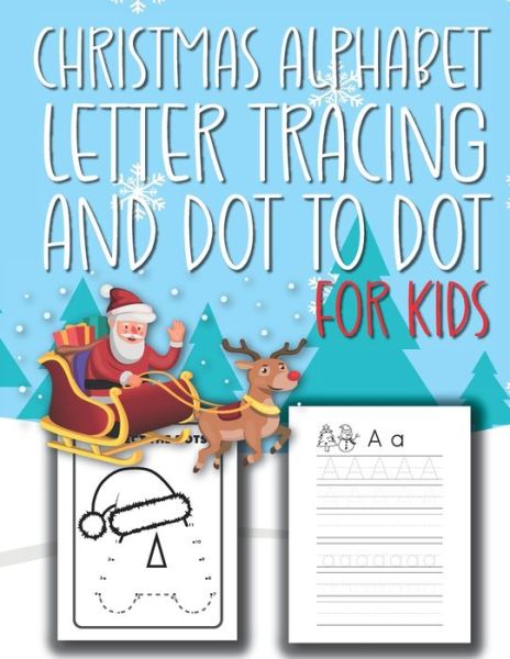 Cover for Kacper Banas · Christmas Alphabet Letter Tracking And Dot to Dot For Kids (Paperback Book) (2020)