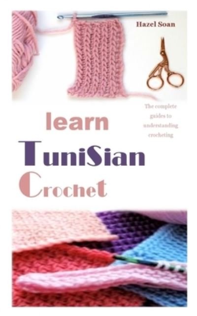 Cover for Hazel Soan · Learn Tunisian Crochet (Paperback Book) (2020)