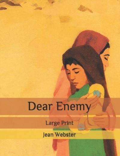 Cover for Jean Webster · Dear Enemy: Large Print (Paperback Bog) (2020)