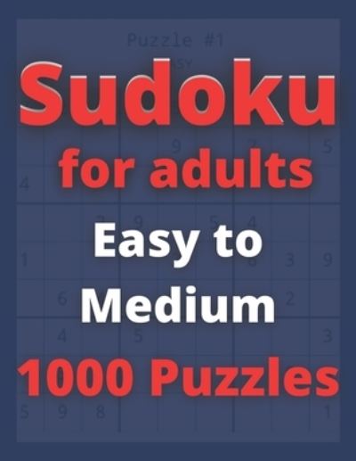 Cover for Carpe Diem Publications · Sudoku for Adults: Easy to Medium 1,000 Puzzles With Solutions (Paperback Book) (2021)