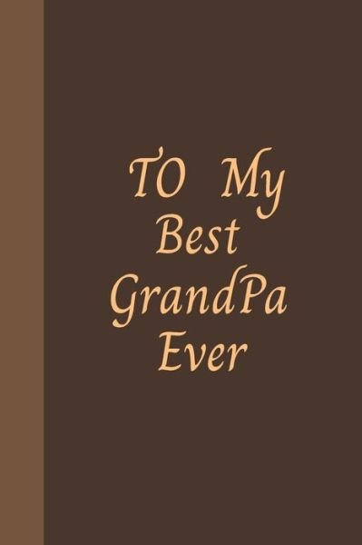 Cover for Hb Arts · To My Best Grandpa Ever (Paperback Book) (2020)