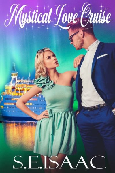 Cover for S E Isaac · Mystical Love Cruise (Paperback Book) (2020)