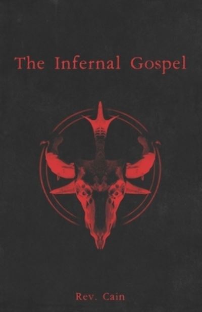 Cover for REV Cain · The Infernal Gospel (Paperback Book) (2020)