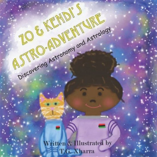 Cover for T G Xharra · Zo &amp; Kendi's Astro Adventure: Discovering Astronomy &amp; Astrology (Paperback Bog) (2020)