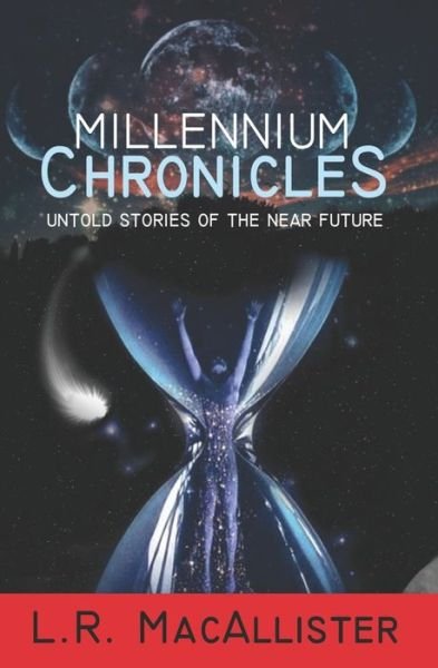 Cover for L R Macallister · Millenium Chronicles (Pocketbok) (2020)