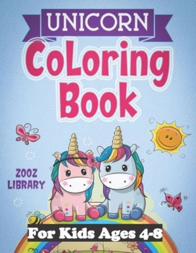 Cover for Zooz Library · Unicorn Coloring Book For Kids Ages 4-8 (Paperback Book) (2020)