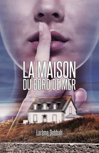 Cover for Larème Debbah · La Maison du bord de mer (Paperback Book) (2020)