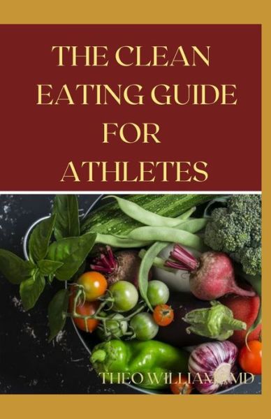 Cover for Theo Williams · The Clean Eating Guide for Athletes (Taschenbuch) (2020)