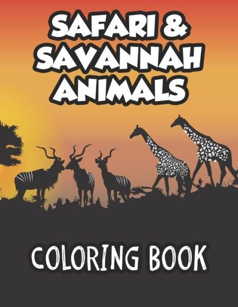 Cover for African Forest Press · Safari &amp; Savannah Animals Coloring Book (Pocketbok) (2020)