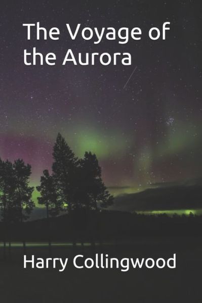 Cover for Harry Collingwood · The Voyage of the Aurora (Paperback Book) (2021)