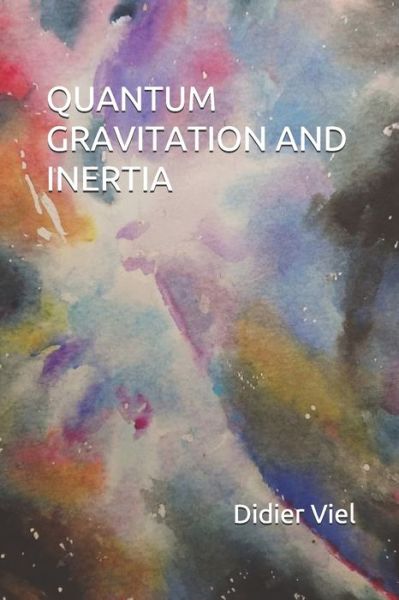 Cover for Didier Francois Viel · Quantum Gravitation and Inertia (Paperback Book) (2021)