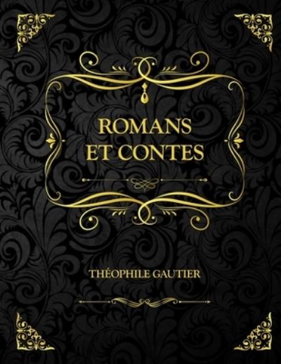 Cover for Theophile Gautier · Romans et contes (Paperback Book) (2021)