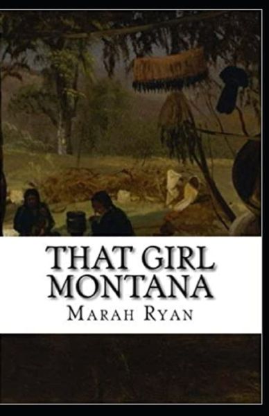 Cover for Marah Ellis Ryan · That Girl Montana Annotated (Paperback Book) (2021)