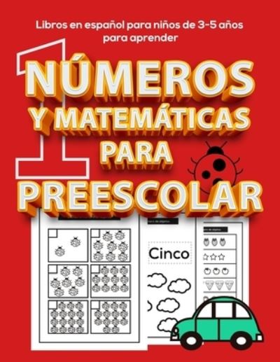 Cover for Angel G · Libros en ESPANOL para ninos de 3-5 anos para aprender: numeros y matematicas para preescolar - Libros en Espanol Para Ninos (Paperback Book) (2021)