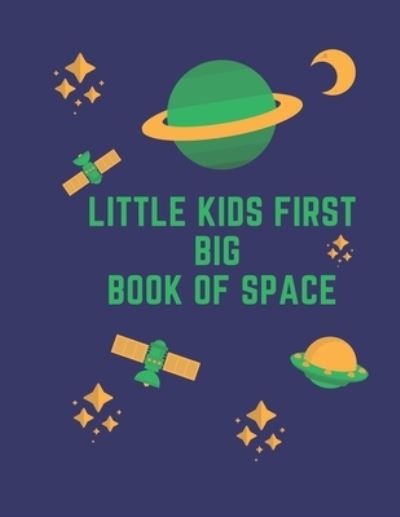 Cover for Raouf Book · Little Kids First Big Book of Space (Paperback Book) (2021)