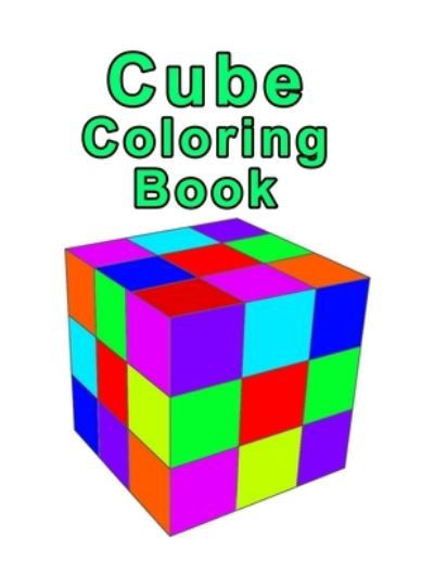 Cube Coloring Book - Kambiz Mostofizadeh - Kirjat - Independently Published - 9798743743155 - lauantai 24. huhtikuuta 2021