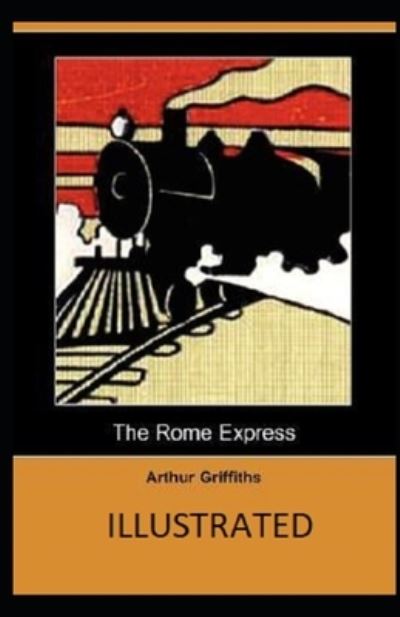 Cover for Arthur Griffiths · The Rome Express Illustrated (Paperback Book) (2021)