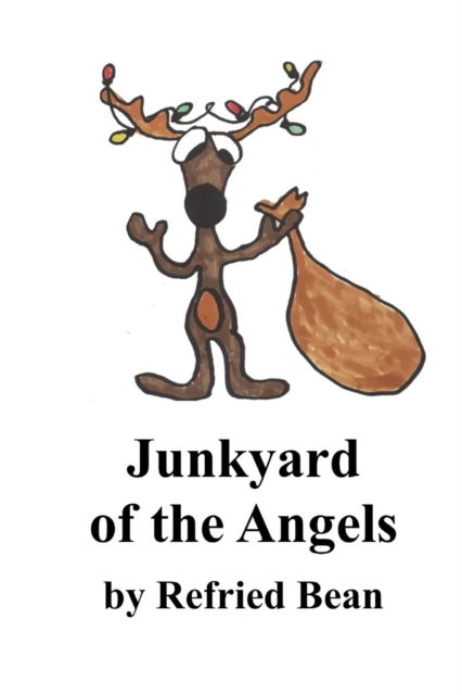 Cover for Refried Bean · Junkyard of the Angels (Paperback Book) (2021)