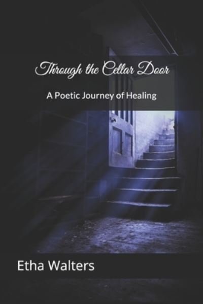 Cover for Etha Walters · Through the Cellar Door (Book) (2022)
